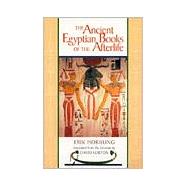 The Ancient Egyptian Books of the Afterlife by Hornung, Erik, 9780801485152