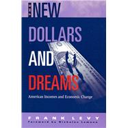 The New Dollars and Dreams by Levy, Frank, 9780871545152