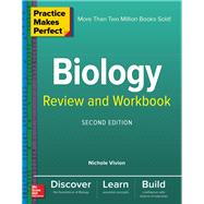 Practice Makes Perfect Biology Review and Workbook, Second Edition by Vivion, Nichole, 9781260135152