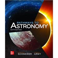 Loose Leaf for Pathways to Astronomy by Schneider, Steven, 9781260445152