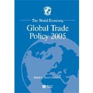 The World Economy Global Trade Policy 2005 by Greenaway, David, 9781405145152
