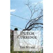 Dutch Curridge by Bryant, Tim, 9781453735152