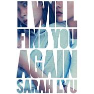 I Will Find You Again by Lyu, Sarah, 9781534465152