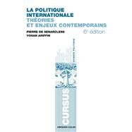 La politique internationale by Pierre de Senarclens; Yohan Ariffin, 9782200255152