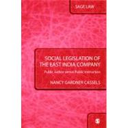 Social Legislation of the East India Company : Public Justice Versus Public Instruction by Nancy Gardner Cassels, 9788132105152