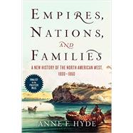 Empires, Nations, and Families by Hyde, Anne F., 9780062225153