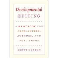 Developmental Editing by Norton, Scott, 9780226595153