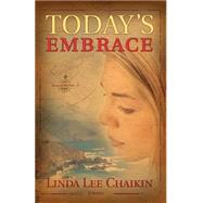 Today's Embrace by CHAIKIN, LINDA LEE, 9781578565153