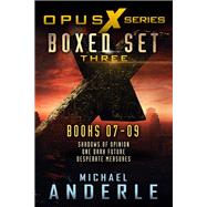 Opus X Series Boxed Set Three by Michael Anderle, 9781685005153