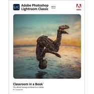 Adobe Photoshop Lightroom Classic Classroom in a Book (2022 release) by Concepcion & Concepcion, 9780137625154