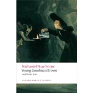 Young Goodman Brown and Other Tales by Hawthorne, Nathaniel; Harding, Brian, 9780199555154