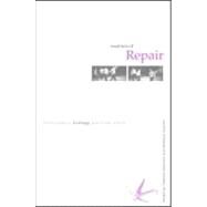 Small Acts of Repair: Performance, Ecology and Goat Island by Bottoms; Stephen, 9780415365154