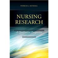 Nursing Research A Qualitative Perspective by Munhall, Patricia L., 9780763785154