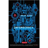 Infomocracy A Novel by Older, Malka, 9780765385154