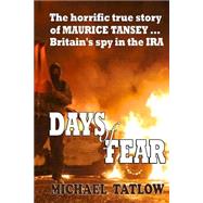 Days of Fear by Tatlow, Michael; Tansey, Maurice, 9781501085154