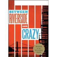Between Riverside and Crazy by Guirgis, Stephen Adly, 9781559365154