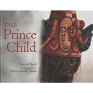 The Prince Child by Rinck, Maranke, 9781932425154