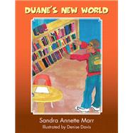 Duanes New World by Marr, Sandra Annette; Davis, Denise, 9781984525154
