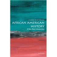 African American History: A Very Short Introduction by Holloway, Jonathan Scott, 9780190915155