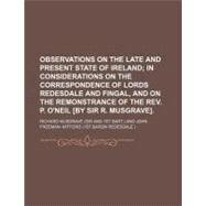 Observations on the Late and Present State of Ireland by Musgrave, Richard; Mitford, John Freeman, 9780217735155