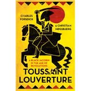 Toussaint Louverture by Forsdick, Charles; Hgsbjerg, Christian, 9780745335155