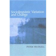 Sociolinguistic Variation and Change by Trudgill, Peter, 9780748615155