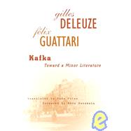 Kafka by Deleuze, Gilles; Guattari, Felix, 9780816615155