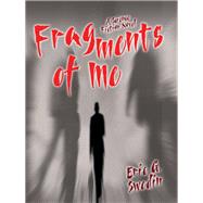 Fragments of Me by Eric G. Swedin, 9781434445155