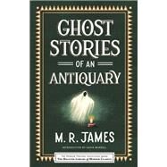 Ghost Stories of an Antiquary by M. R. James, 9781464215155