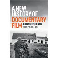 A New History of Documentary Film by Betsy A. McLane, 9781501385155