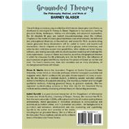 Grounded Theory : The Philosophy, Method, and Work of Barney Glaser by Martin, Vivian B.; Gynnild, Astrid, 9781612335155