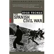 The Spanish Civil War Revised Edition by THOMAS, HUGH, 9780375755156
