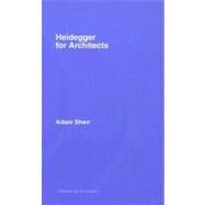 Heidegger for Architects by Sharr; Adam, 9780415415156