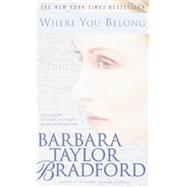 Where You Belong A Novel by BRADFORD, BARBARA TAYLOR, 9780440235156