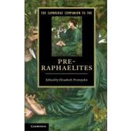 The Cambridge Companion to the Pre-raphaelites by Edited by Elizabeth Prettejohn, 9780521895156