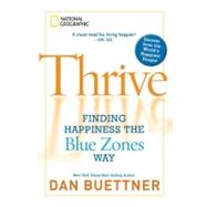 Thrive Finding Happiness the Blue Zones Way by BUETTNER, DAN, 9781426205156