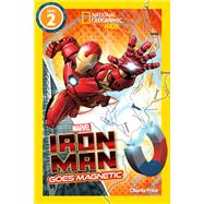 National Geographic Readers: Marvel's Iron Man Goes Magnetic (Level 2) by Unknown, 9781426375156