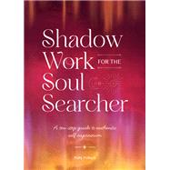 Shadow Work for the Soul Searcher by Polly Pollock, 9781446315156