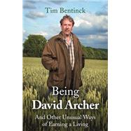 Being David Archer by Timothy Bentinck, 9781472125156