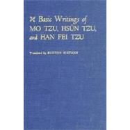 Basic Writings of Mo Tzu, Hsun Tzu, and Han Fei Tzu by Watson, Burton, 9780231025157