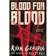 Blood for Blood by Graudin, Ryan, 9780316405157
