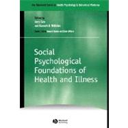 Social Psychological Foundations of Health and Illness by Suls, Jerry; Wallston, Kenneth A., 9780631225157