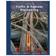Traffic and Highway Engineering by Garber, Nicholas; Hoel, Lester, 9781133605157