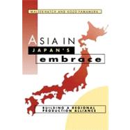 Asia in Japan's Embrace: Building a Regional Production Alliance by Walter Hatch , Kozo Yamamura, 9780521565158