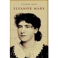Eleanor Marx A Biography by Kapp, Yvonne; Alexander, Sally, 9781859845158
