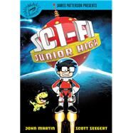 Sci-Fi Junior High by Scott Seegert; John Martin, 9780316315159