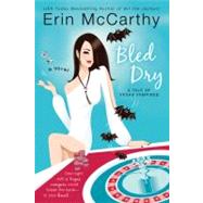 Bled Dry : A Tale of Vegas Vampires by McCarthy, Erin, 9780425215159