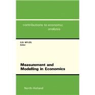 Measurement and Modelling in Economics by Myles, Gareth D., 9780444885159