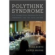 The Polythink Syndrome by Mintz, Alex; Wayne, Carly, 9780804795159