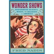 Wonder Shows by Nadis, Fred, 9780813535159
